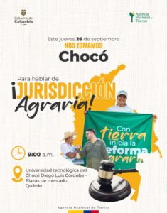 Agencia Nacional de Tierras realizará jornadas de pedagogía sobre la Jurisdicción y Reforma Agraria en universidades y comunidades rurales del Chocó